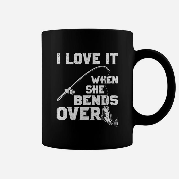 I Love It When She Bends Over Funny Fishing Sports Coffee Mug
