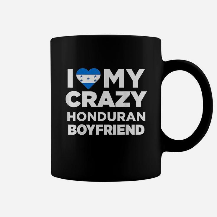 I Love My Crazy Honduran Boyfriend Honduras Coffee Mug