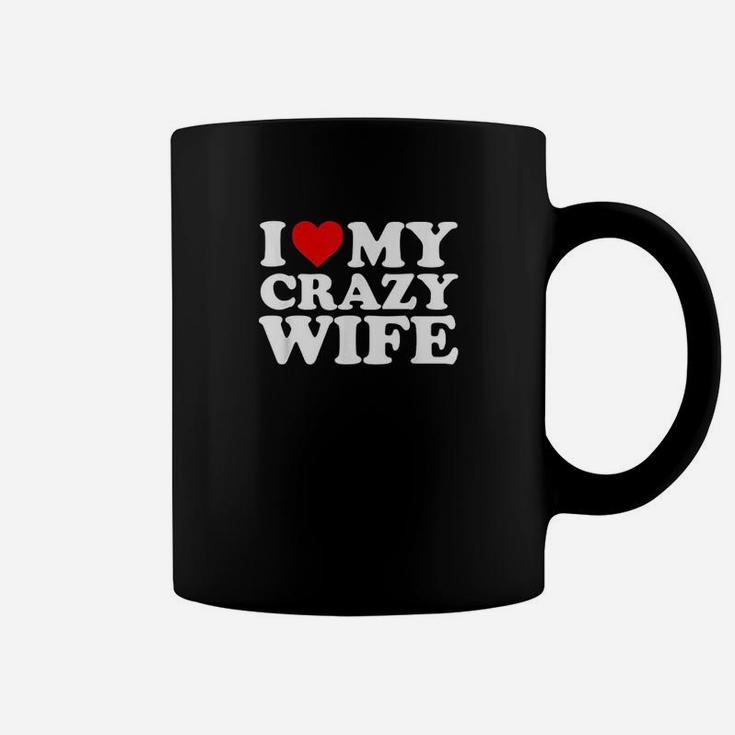 I Love My Crazy Wife Coffee Mug