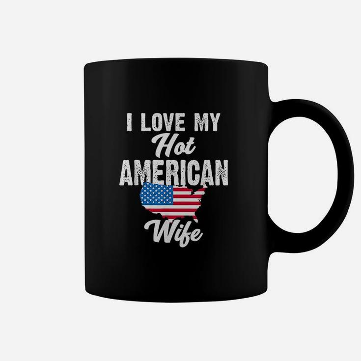 I Love My Hot American Wife Coffee Mug