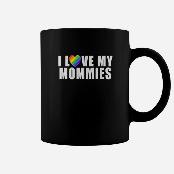 I Love My Mommies Coffee Mug