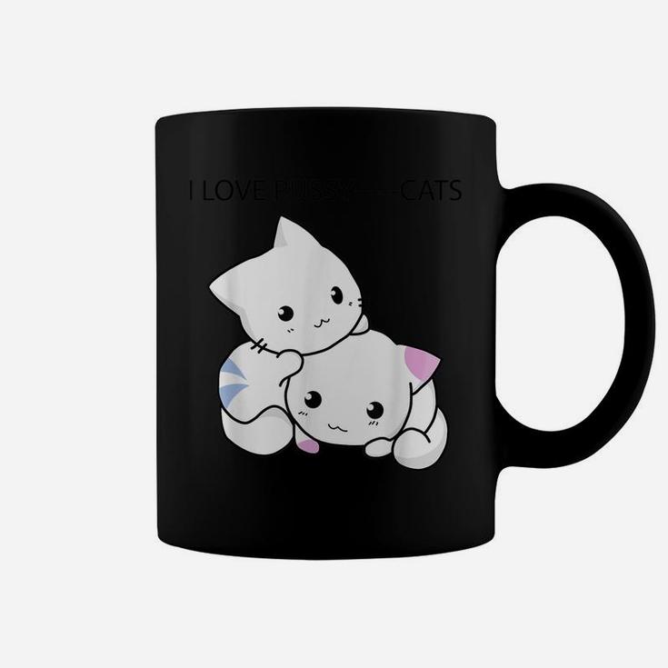 I Love Pussycats Gift For Men Women Kitten Cat Lovers Owners Coffee Mug