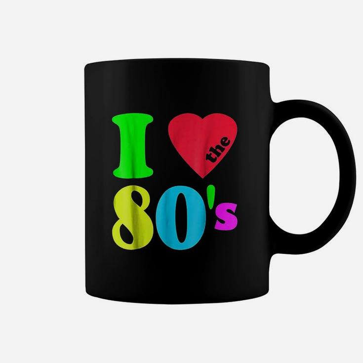 I Love The 80S 80S 90S Costume Party Coffee Mug