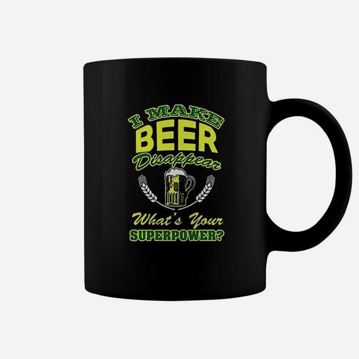 I Make Beer Disappear Whats Your Superpower Coffee Mug