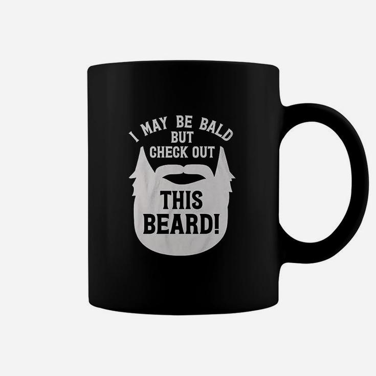 I May Be Bald But Check Out This Beard Silhouette Funny Coffee Mug