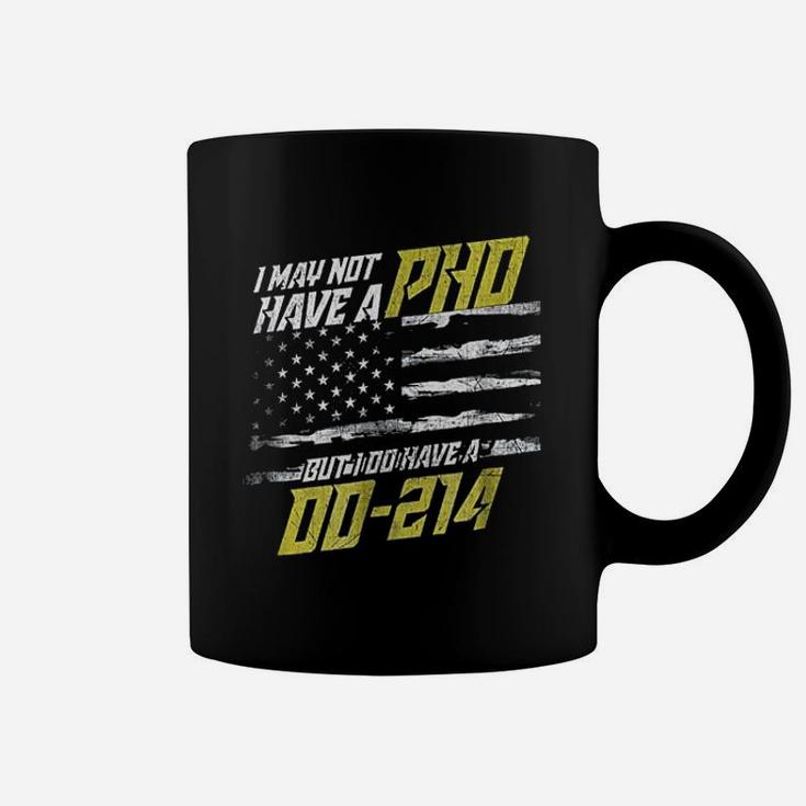 I May Not Have A Phd Coffee Mug