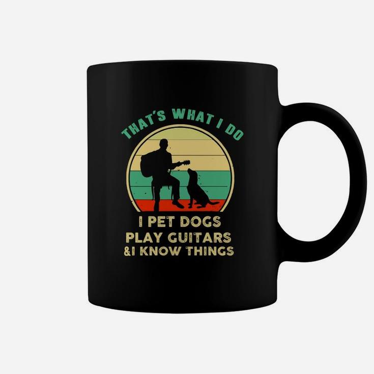 I Play Guitar And I Know Things Coffee Mug