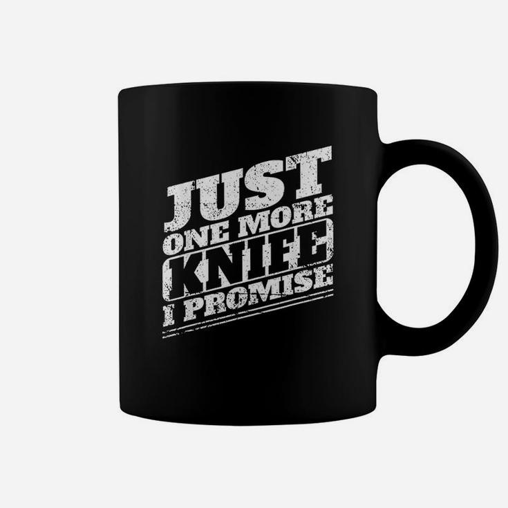 I Promise Only One More Coffee Mug