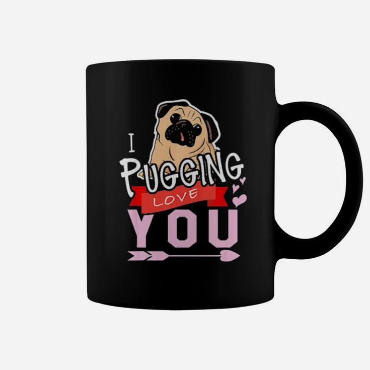 I Pugging Love You Pug Valentines Coffee Mug