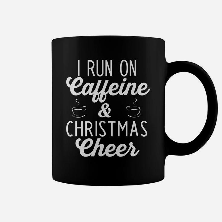 I Run On Caffeine & Christmas Cheers Mom Coffee Lover Gift Coffee Mug