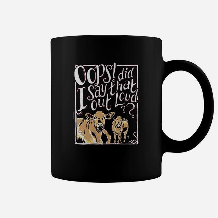 I Say That Out Loud Cows Coffee Mug