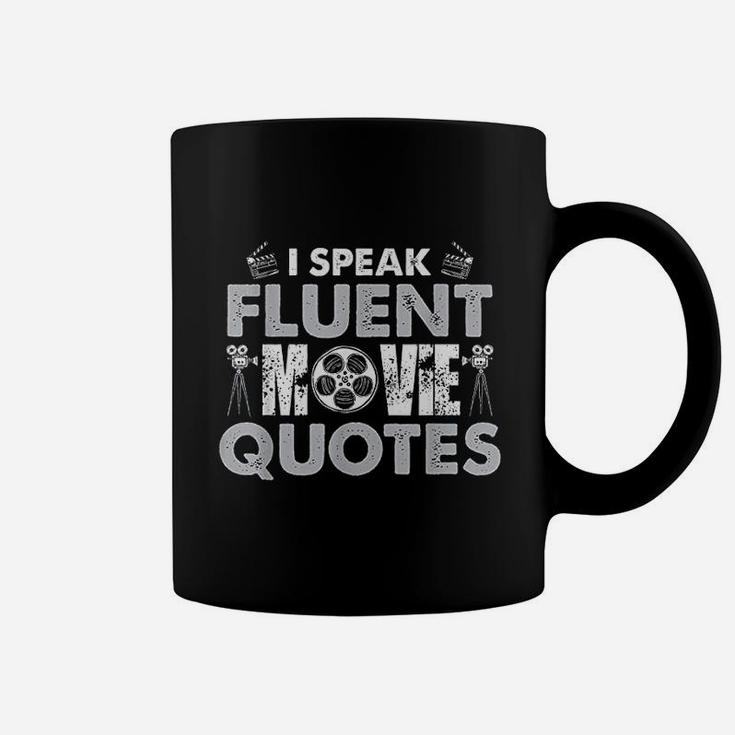 I Speak Fluent Movie Quotes Fun Coffee Mug
