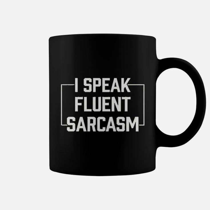 I Speak Fluent Sarcasm Funny Comment Saying Coffee Mug