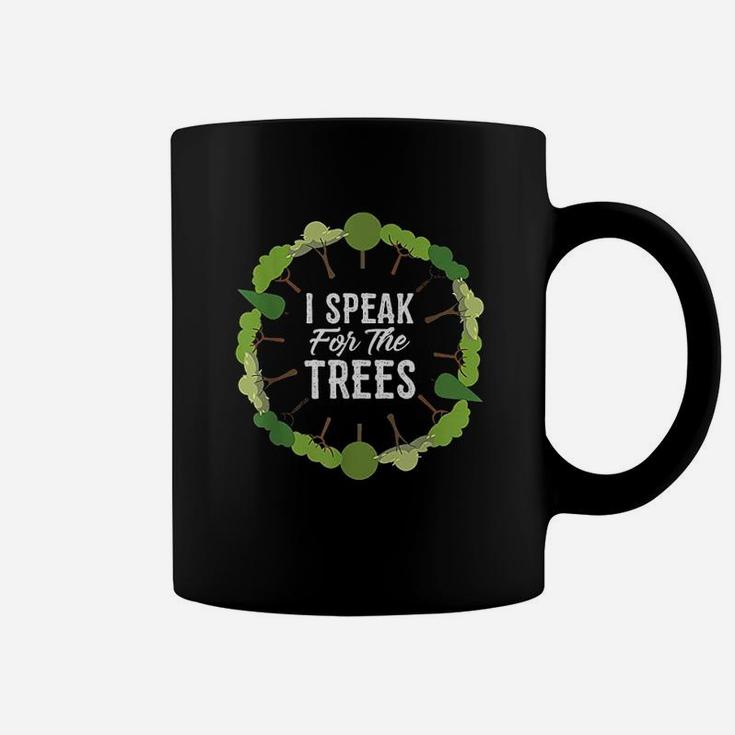 I Speak For The Trees Environmental Earth Day Coffee Mug