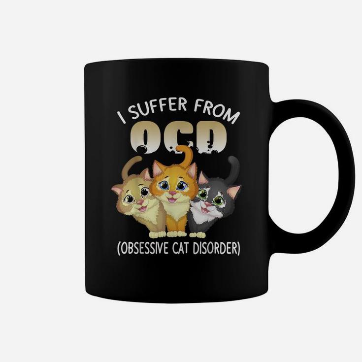 I Suffer From Ocd Obsessive Cat Disorder Pet Lovers Gift Coffee Mug