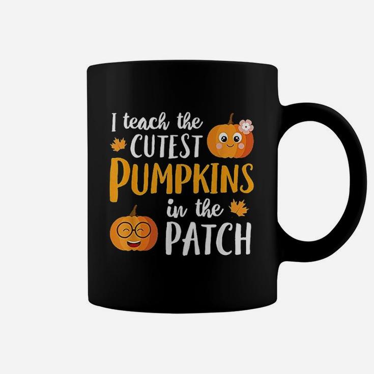 I Teach The Cutest Pumpkins In The Patch Coffee Mug