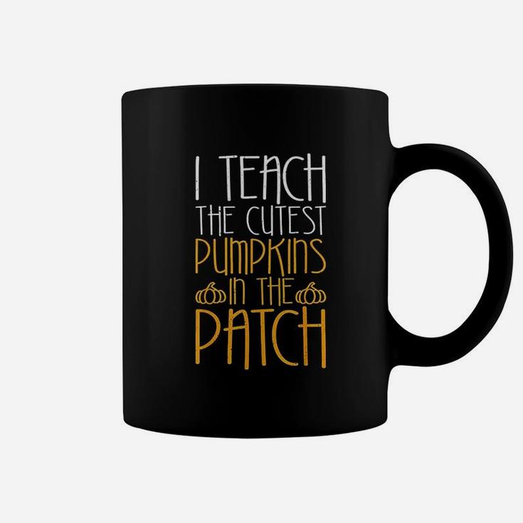I Teach The Cutest Pumpkins In The Patch Coffee Mug