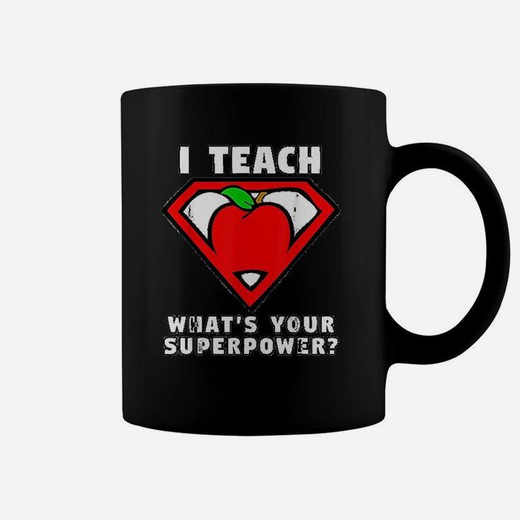 I Teach Whats Your Superpower Superhero Teacher Apple Coffee Mug