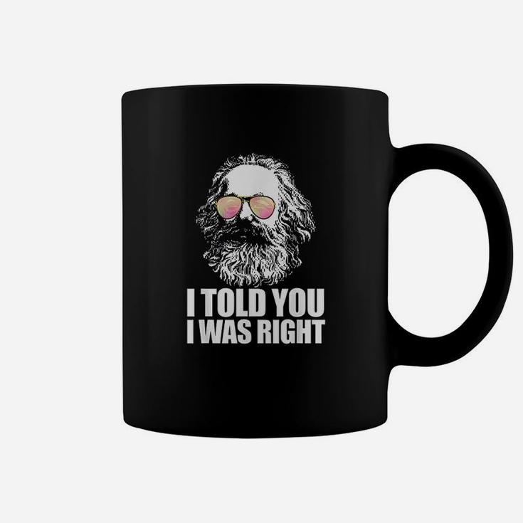 I Told You I Was Right Coffee Mug