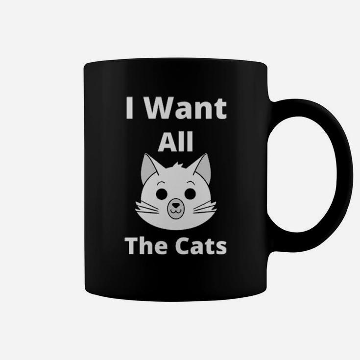 I Want All The Cats Coffee Mug