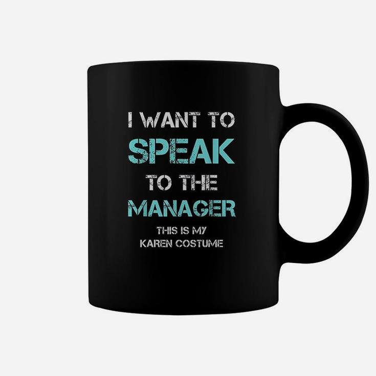 I Want To Speak To The Manager This Is My Karen Costume Coffee Mug