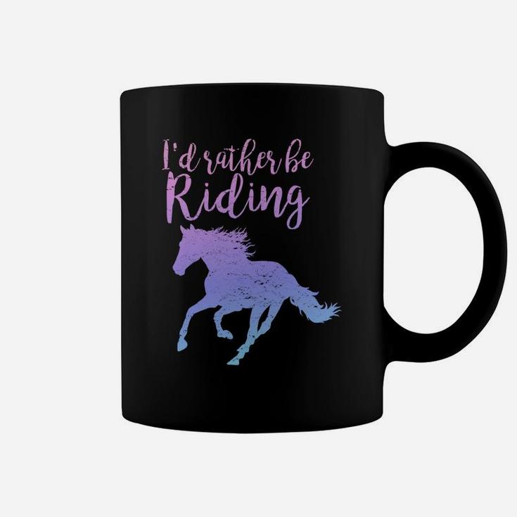 I'd Rather Be Riding Horses Horseback Equestrian Rider Girls Coffee Mug