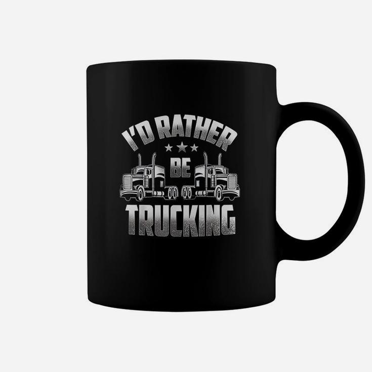 Id Rather Be Trucking Funny Truckers Truck Drivers Gift Coffee Mug