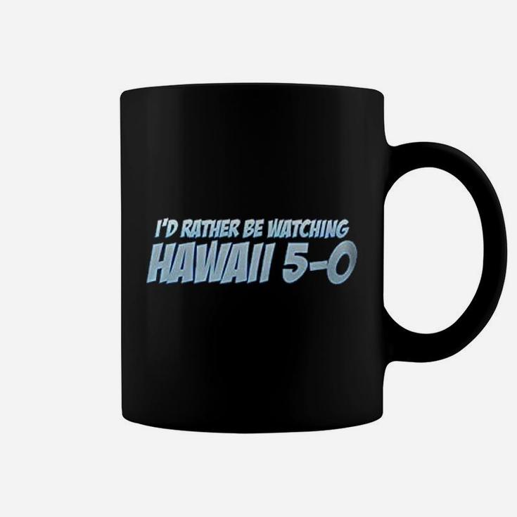 Id Rather Be Watching Hawaii Coffee Mug