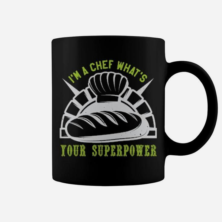 Im A Chef Whats Your Superpower Coffee Mug