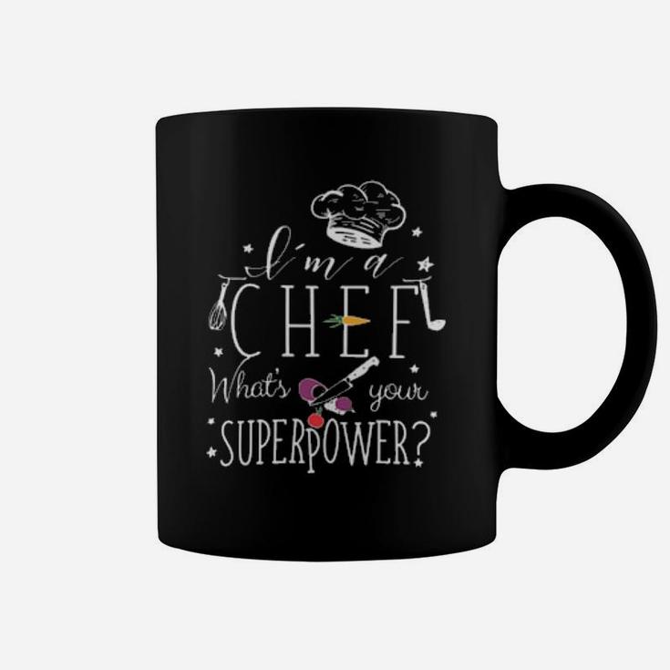 I'm A Chef What's Your Superpower Coffee Mug