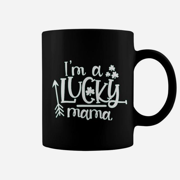 Im A Lucky Mama Coffee Mug