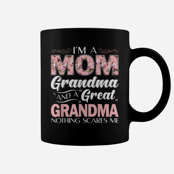 I'm A Mom Grandma Great Nothing Scares Me Coffee Mug