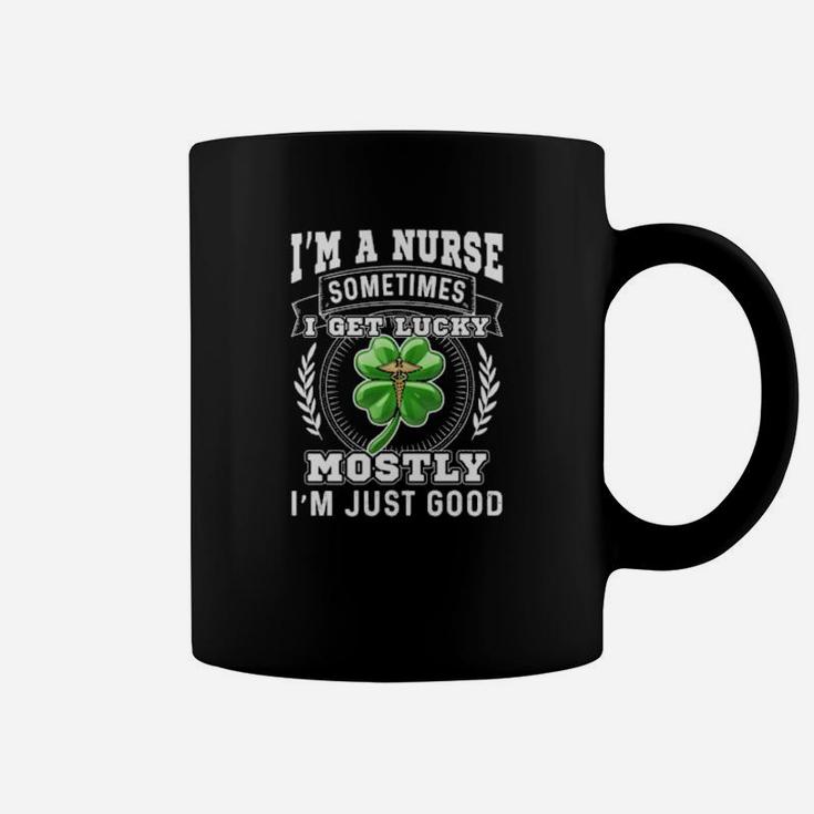 I'm A Nurse Sometimes I Get Lucky Irish St Patrick's Day Coffee Mug