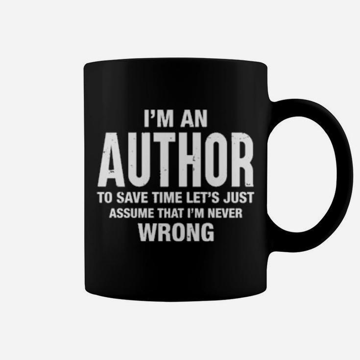 I'm An Author And I'm Never Wrong Xmas Birthday Coffee Mug