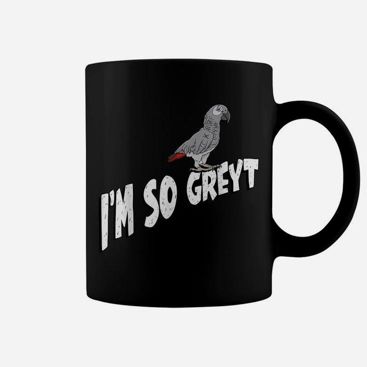 I'm So Greyt African Grey Parrot Coffee Mug