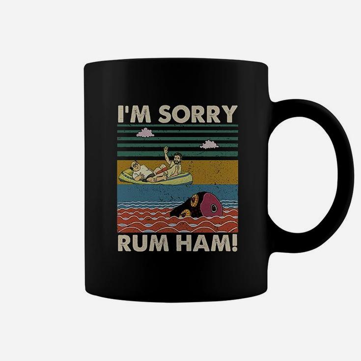 Im Sorry Rum Ham Vintage Sunny In Philadelphia Coffee Mug