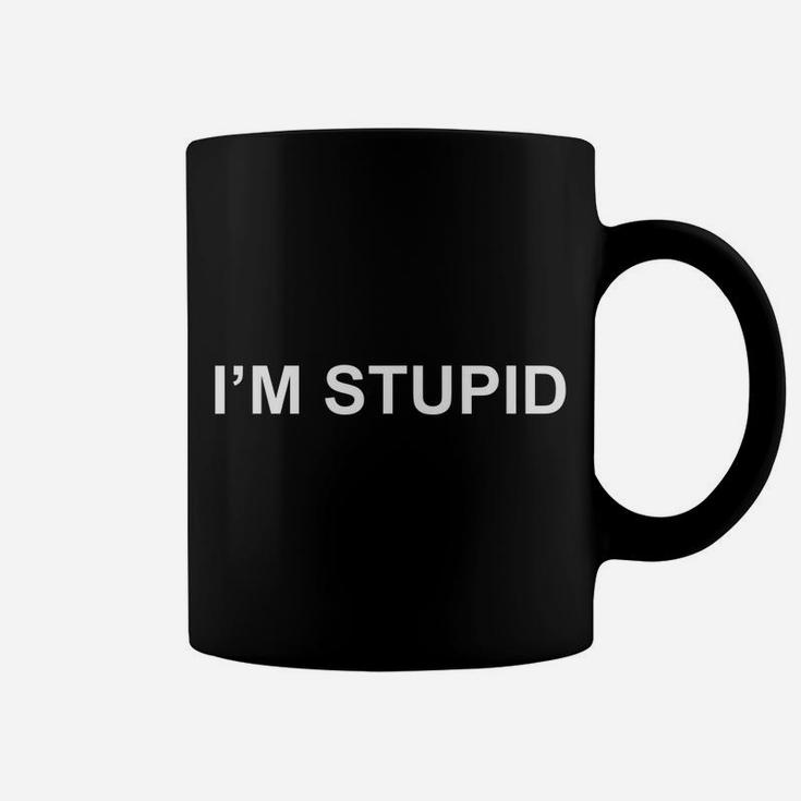 I'm Stupid Funny Novelty Couples Gift Mens, Womens, Kids Coffee Mug