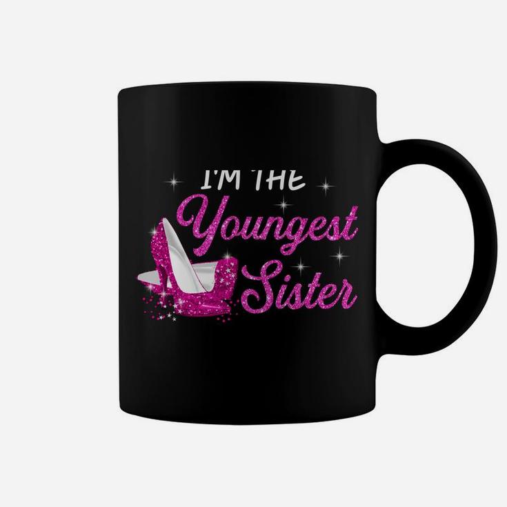 I'm The Youngest Sister I Am Reason We Have Rules Tees Coffee Mug