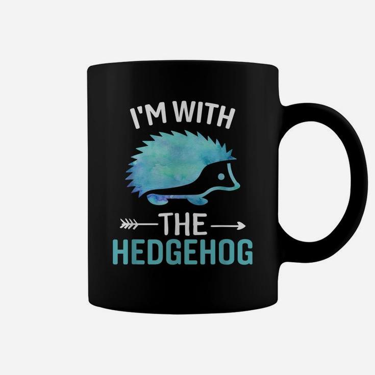 I'm With The Hedgehog - Funny Hedgehog Lover Saying Coffee Mug