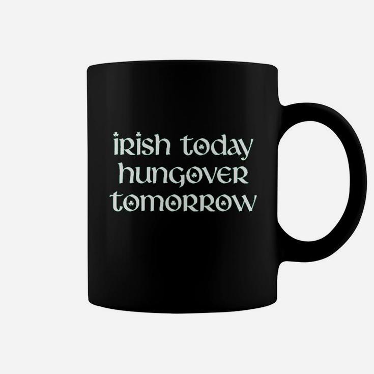 Irish Today Hungover Tomorrow Coffee Mug