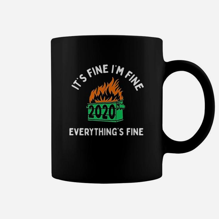 Its Fine Im Fine Everythings Fine  Dumpster Fire Coffee Mug