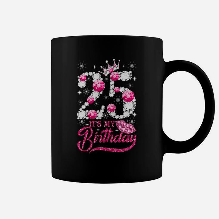 It's My 25Th Birthday Queen 25 Years Old Shoes Crown Diamond Sweatshirt Coffee Mug
