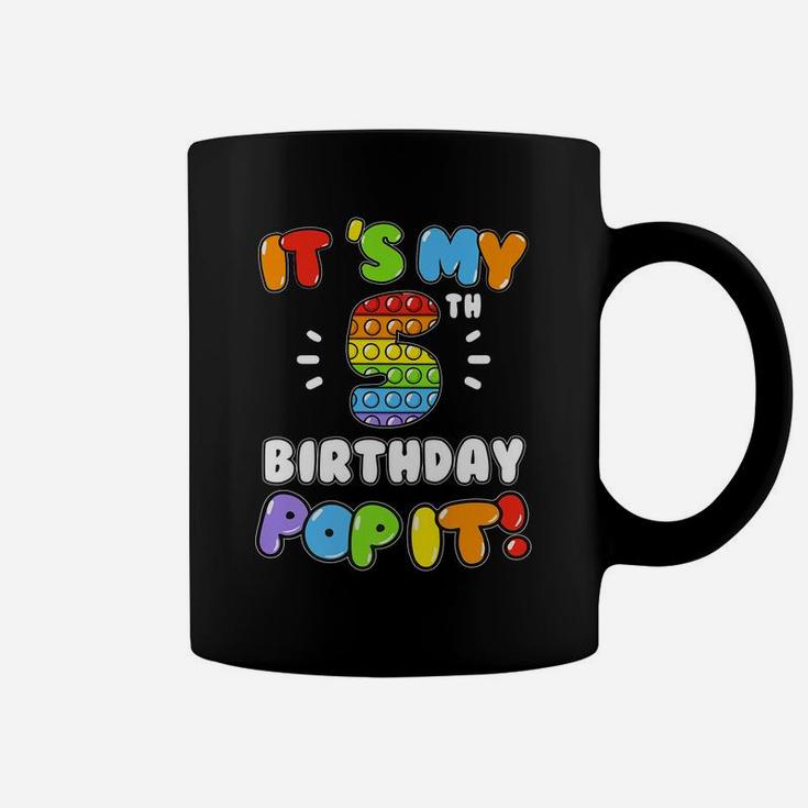 It's My 5 Birthday Boy Girl Pop It 5 Years Old Birthday Coffee Mug