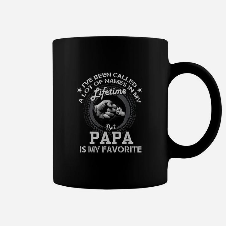 Ive Been Called A Lot Of Names But Papa Is My Favorite Coffee Mug