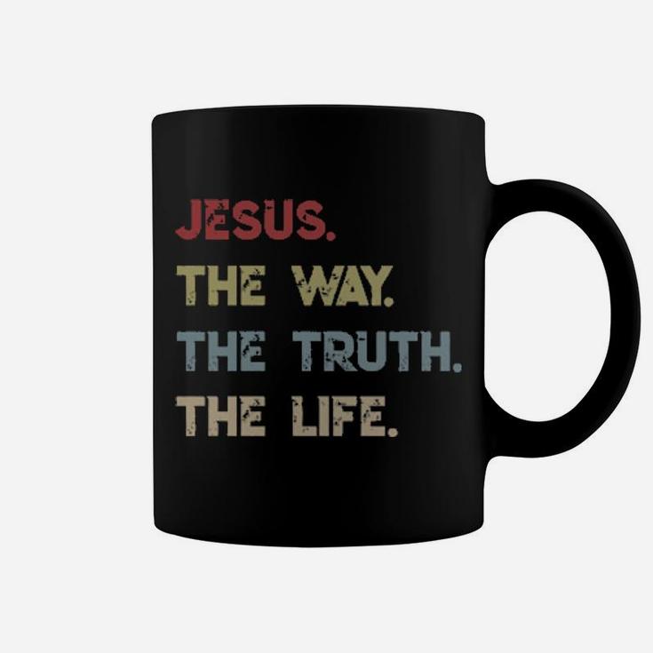 Jesus The Way The Truth The Life Coffee Mug