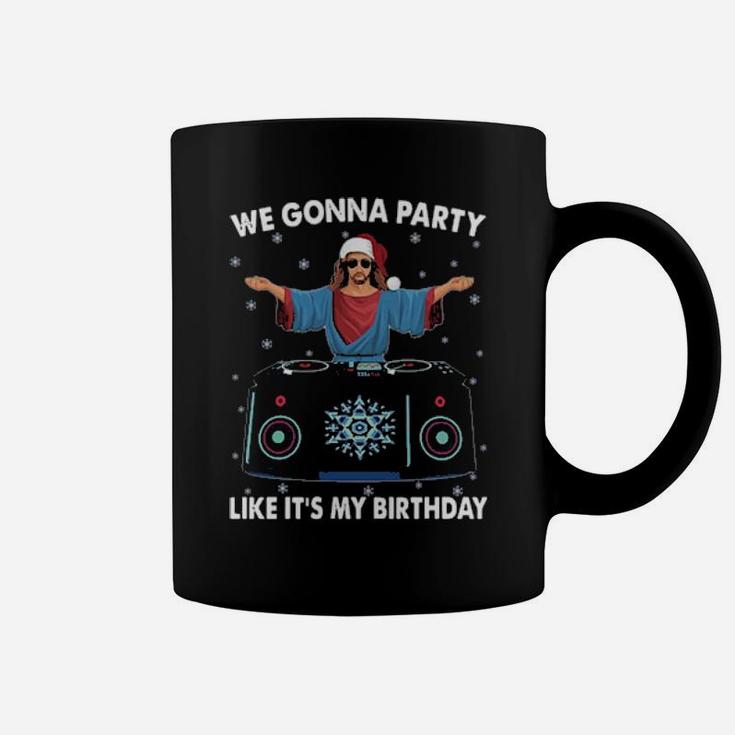 Jesus We Gonna Party Like Its My Birthday Coffee Mug