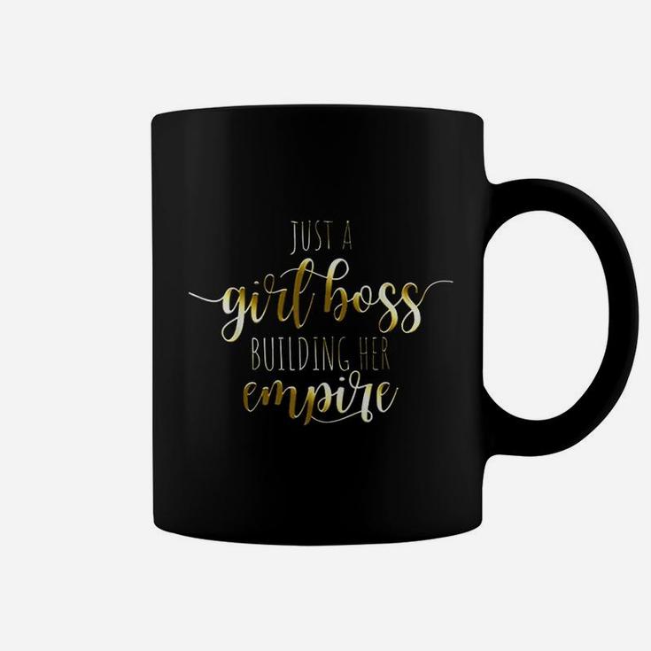 Just A Girl Boss Building Her Empire Coffee Mug