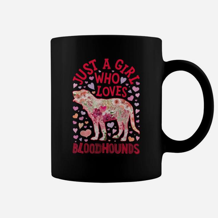 Just A Girl Who Loves Bloodhounds Bloodhound Dog Flower Gift Coffee Mug