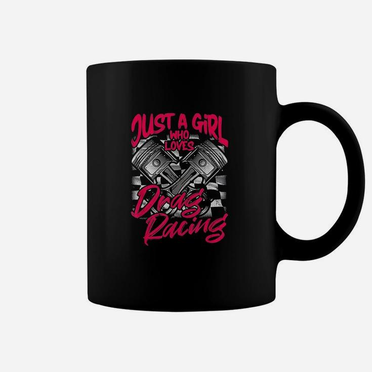 Just A Girl Who Loves Drag Racing Women Drag Race Coffee Mug