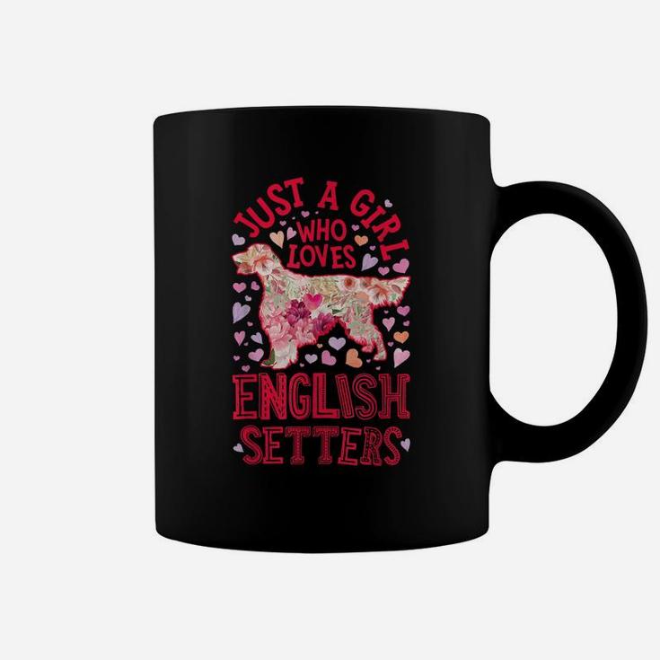Just A Girl Who Loves English Setters Dog Flower Floral Gift Coffee Mug